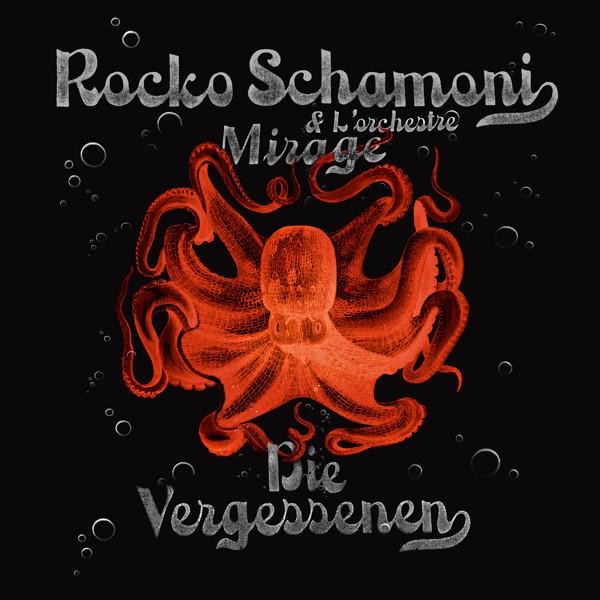 Rocko Schamoni & Mirage - Die Vergessenen