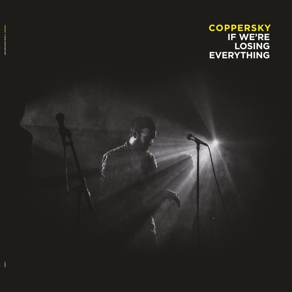 Coppersky - If We're Losing Everything